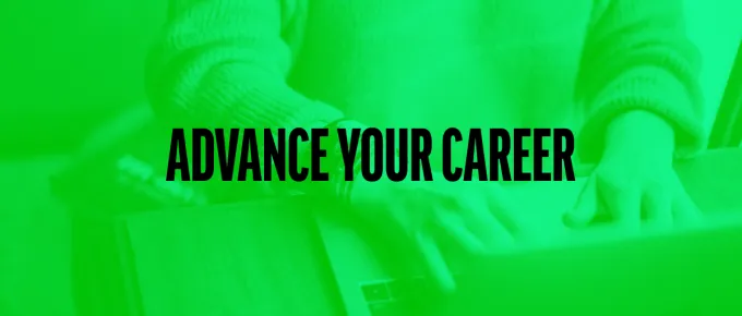 Advance Your Career