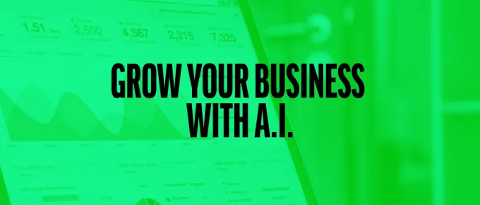 grow your business with a.i.